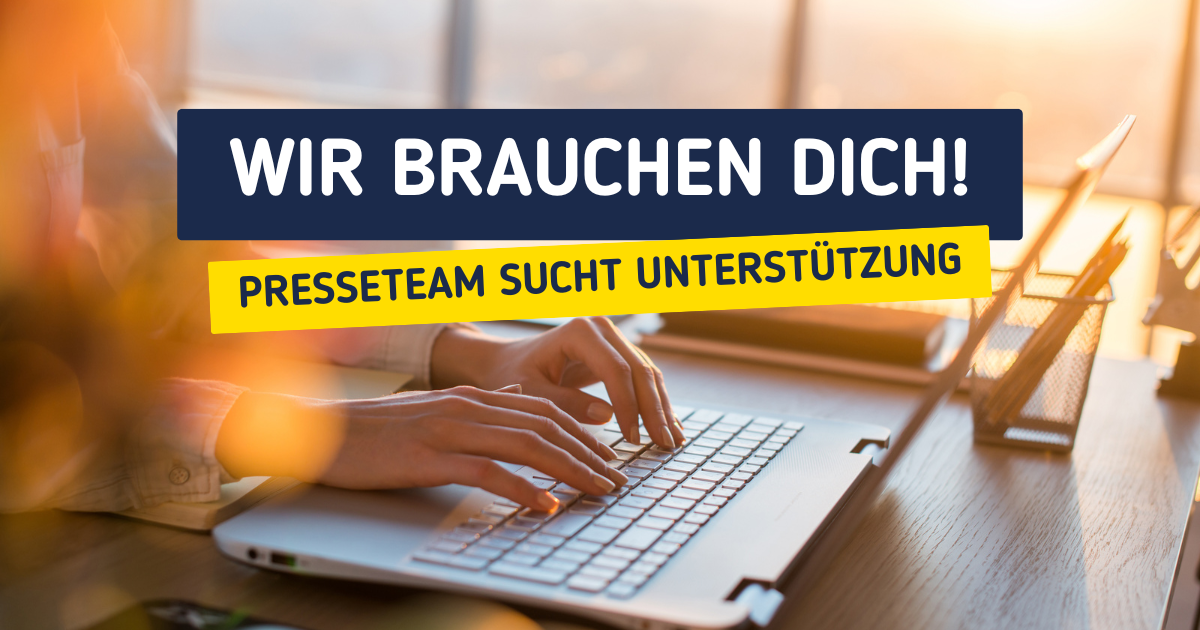 Pressevorstand und Unterstützung gesucht!